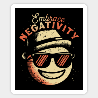 Embrace Negativity Sticker